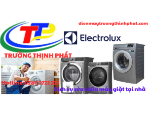 Đơn vị sửa chữa máy giặt Electrolux tại TPHCM uy tín - chuyên nghiệp